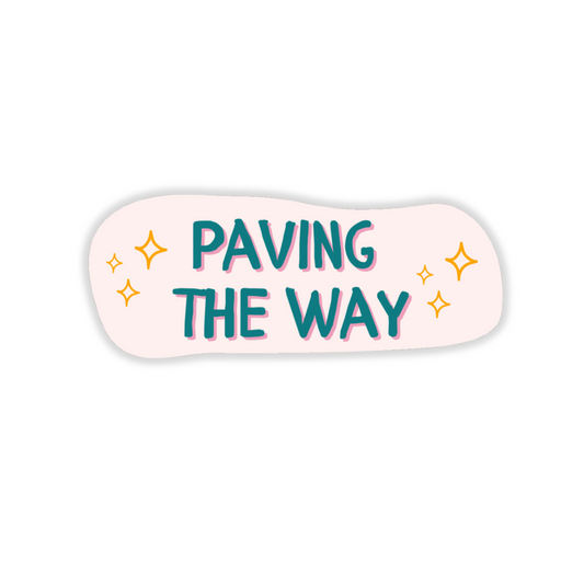 Paving The Way Sticker