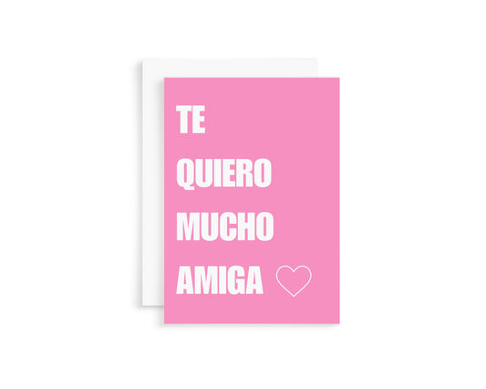 Te Quiero Amiga Card