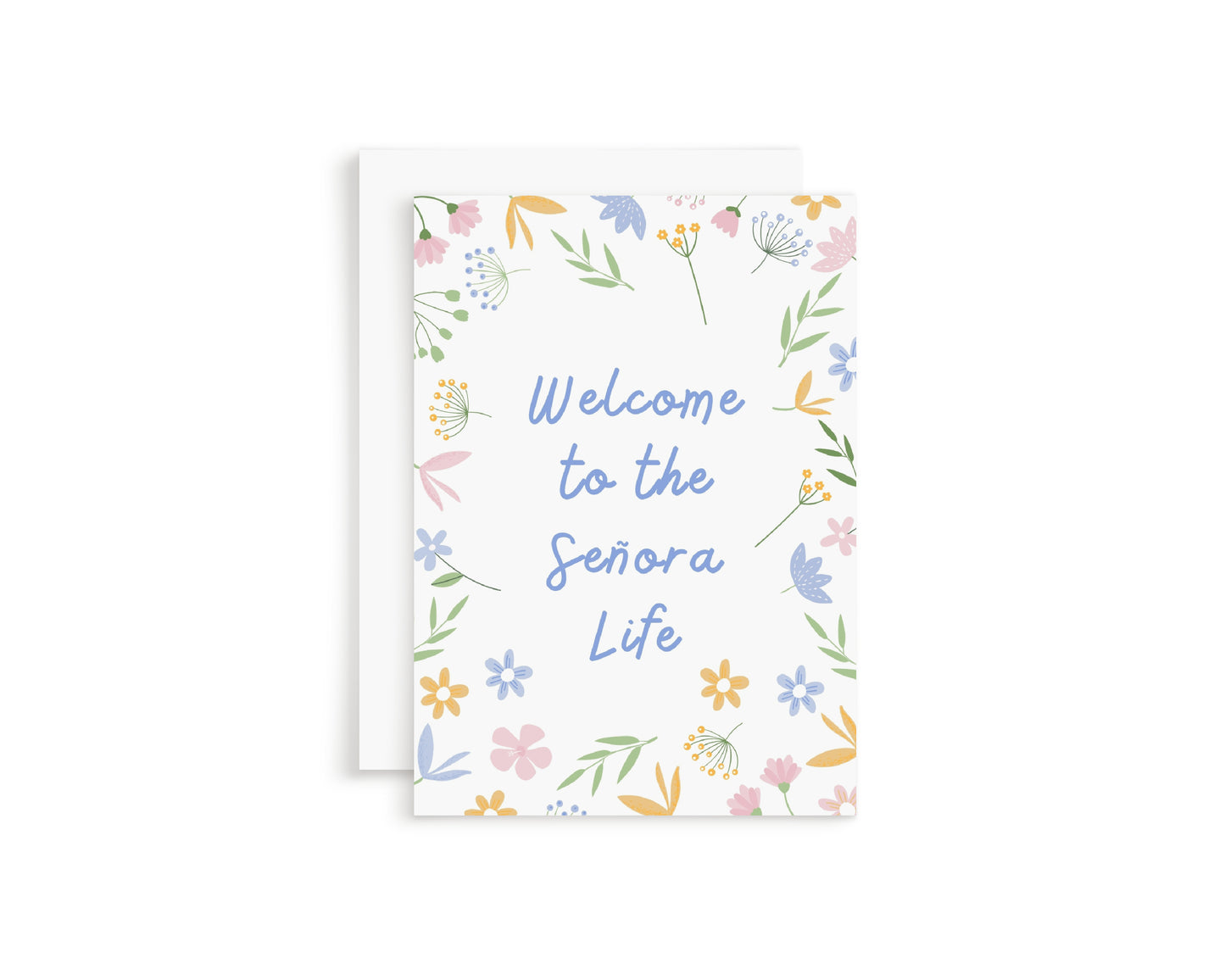 Welcome Señora Life Greeting Card