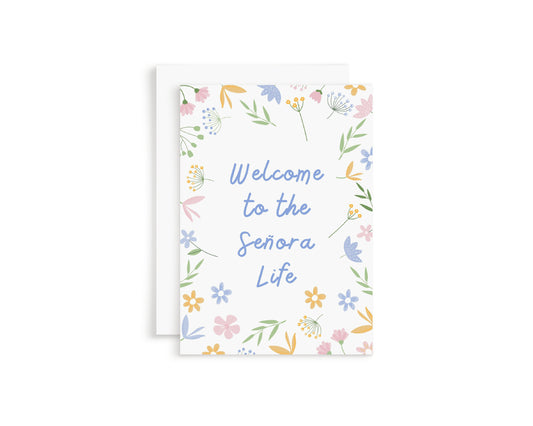 Welcome Señora Life Greeting Card