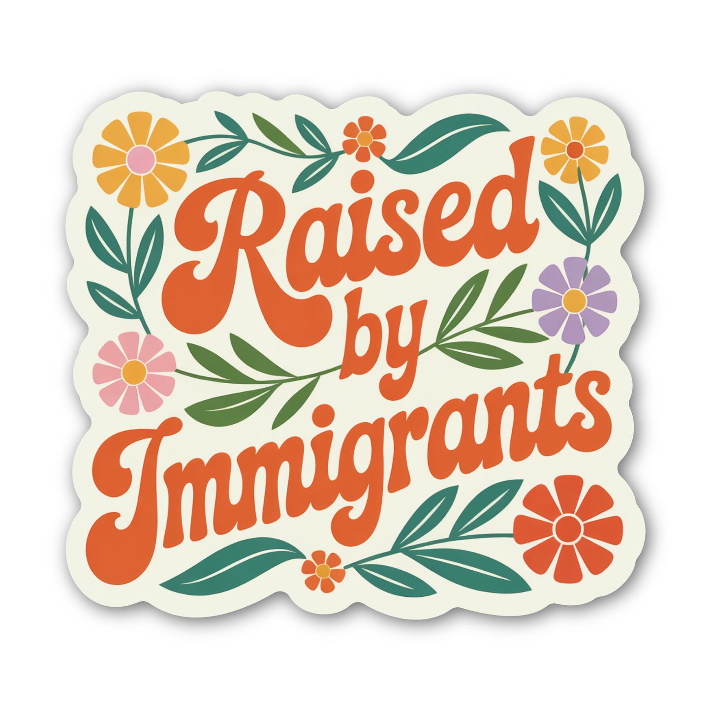 Raised by Immigrants Sticker