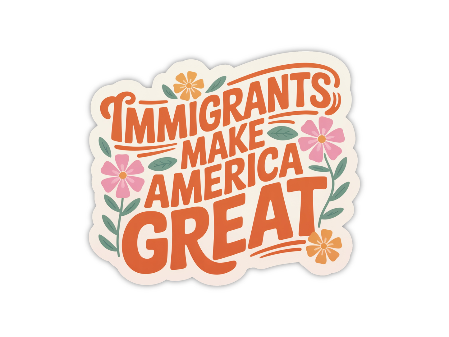 Immigrants Make America Great Sticker