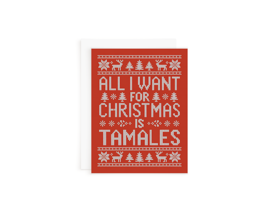 All I Want Tamales Card