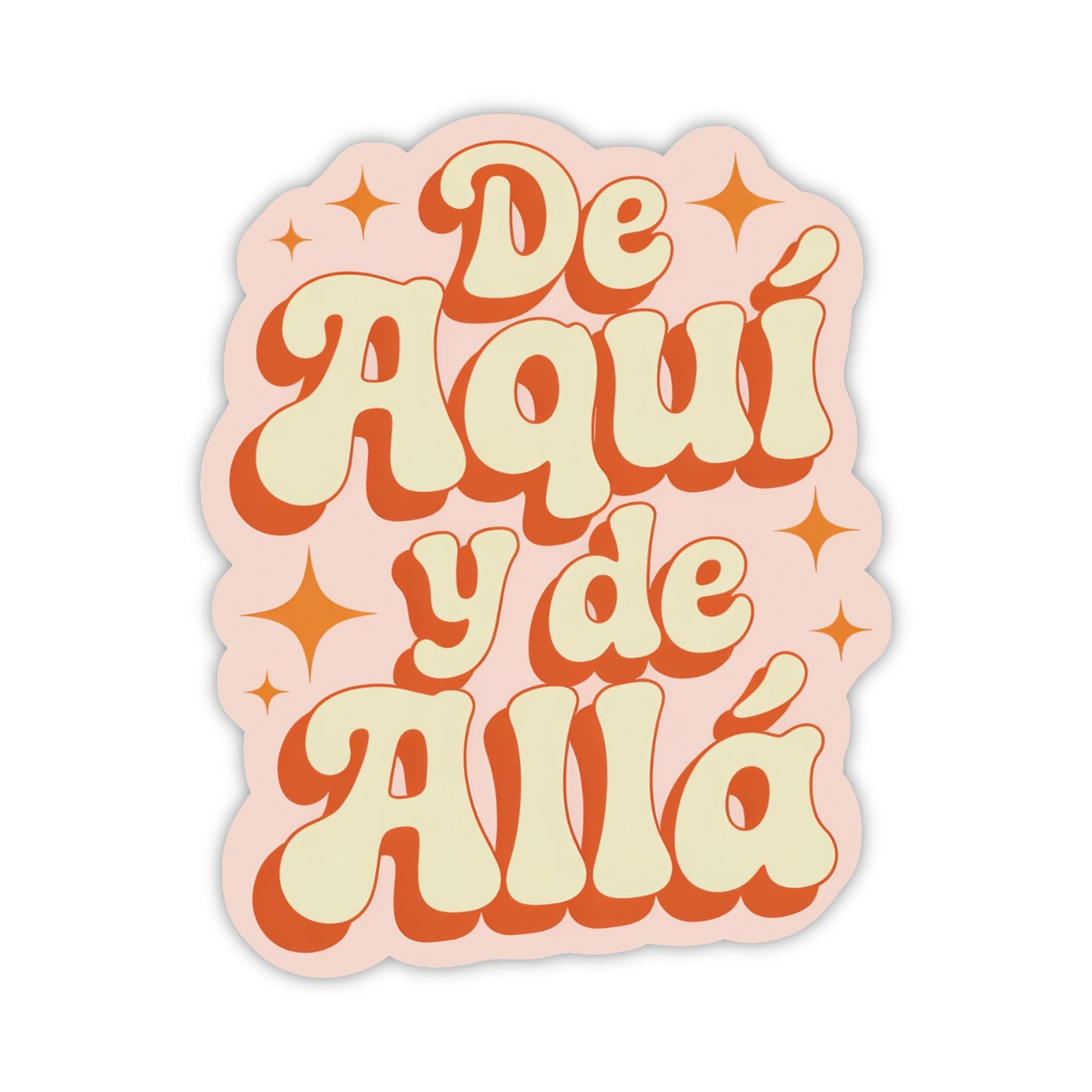 De Aquí y De Allá Sticker