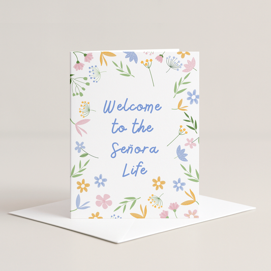 Welcome Señora Life Greeting Card