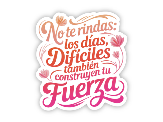 No Te Rindas Sticker